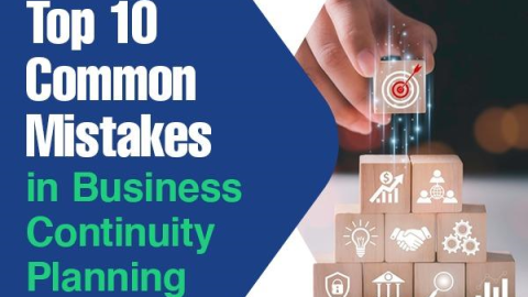 Top 10 mistakes in Business Continuity Management