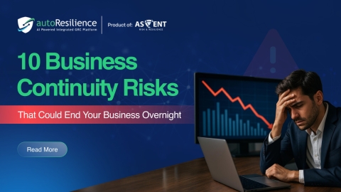 10 business continuity risks that could end your business overnight